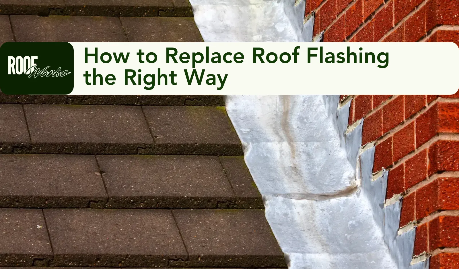 How to Replace Roof Flashing the Right Way