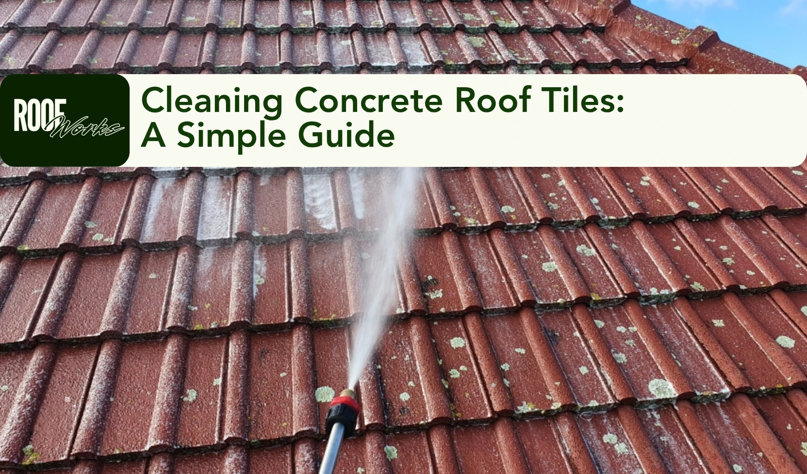 Cleaning Concrete Roof Tiles: A Simple Guide