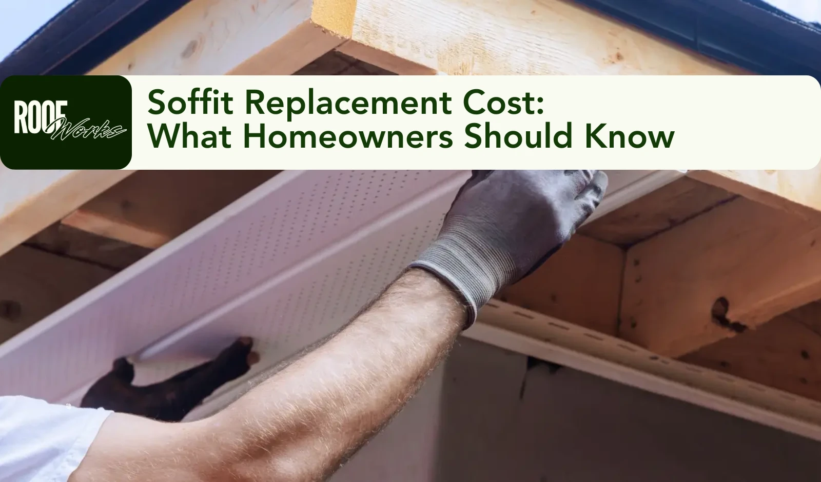 Soffit Replacement Cost: What Homeowners Should Know