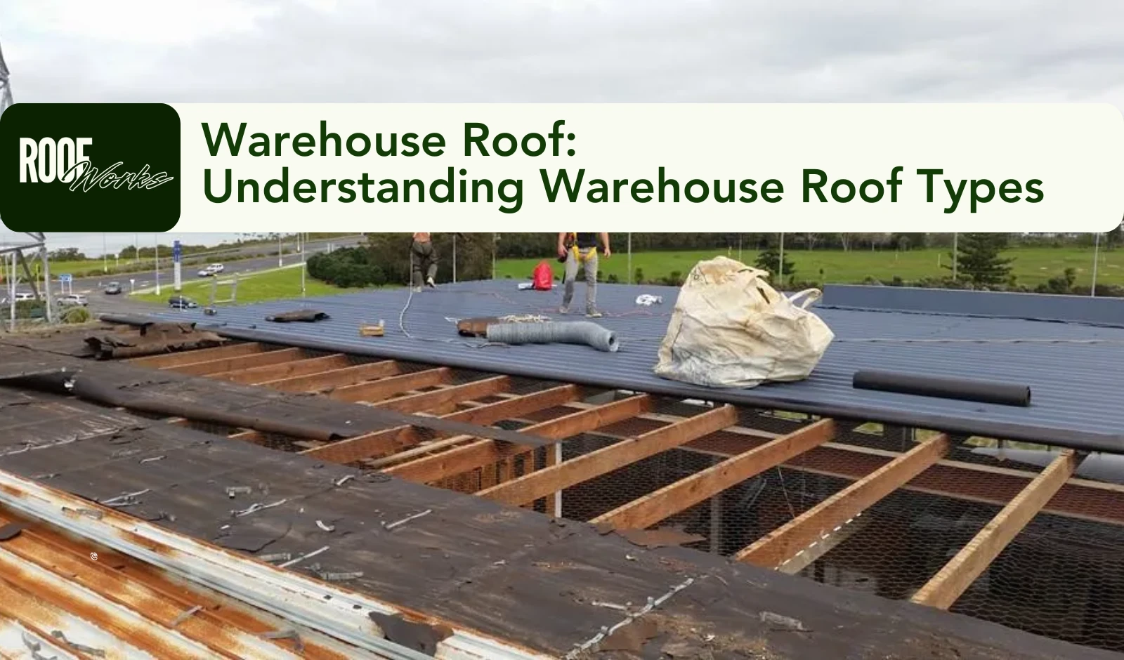 Warehouse Roof: Understanding Warehouse Roof Types