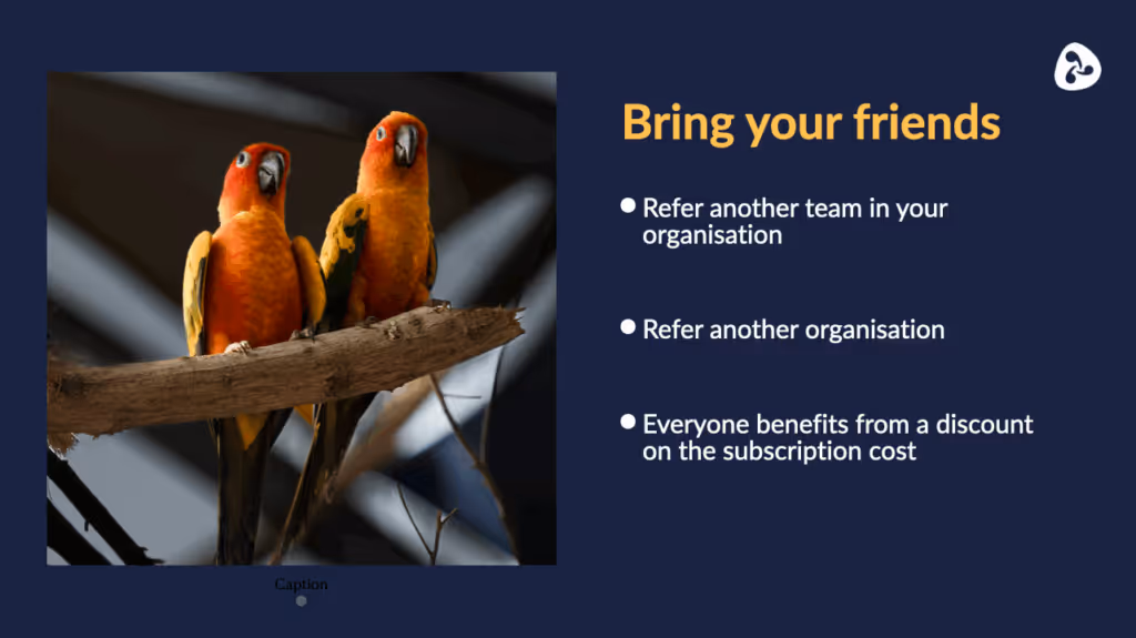 A Delib side saying 'bring your friends with bullet points about referring another term in your organisation, referring another organisation and that everyone gets a discount from their subscription cost