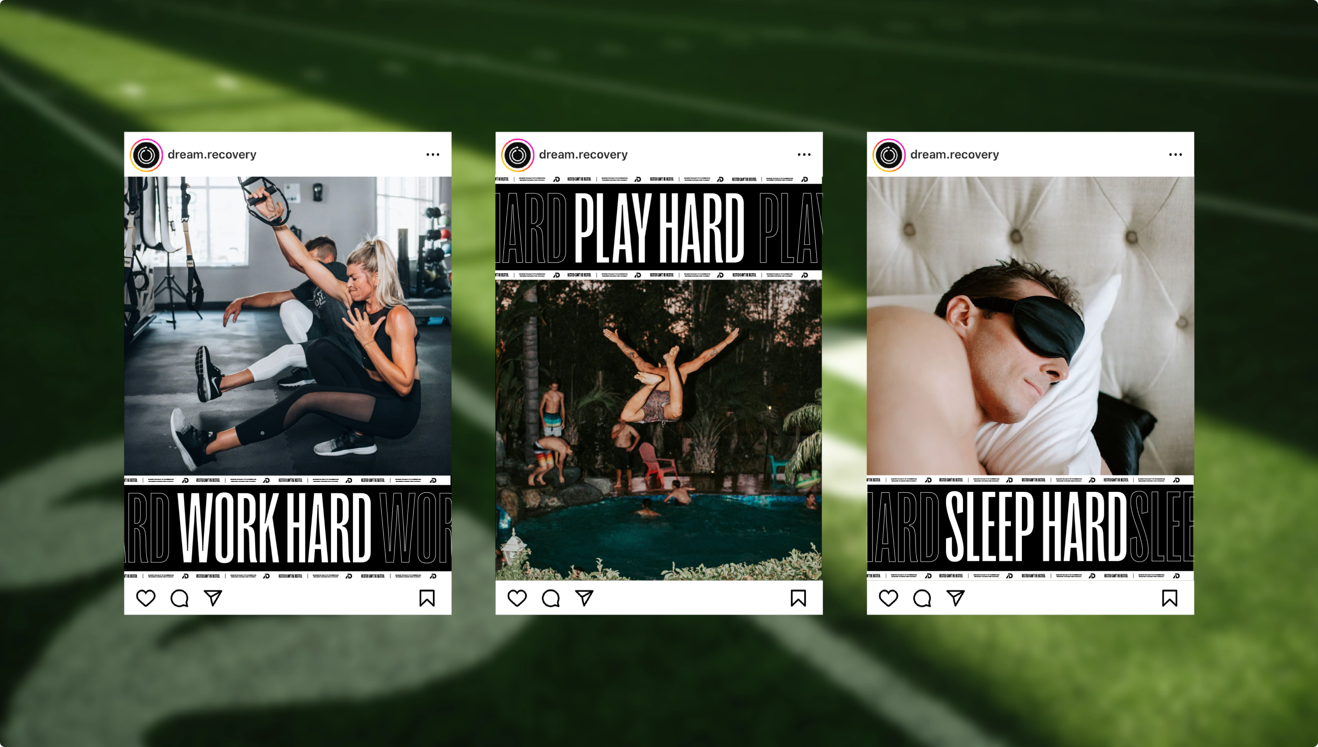 The social posts for Dream performance. One says "work hard." Another says "Play Hard." And the last says "Sleep Hard."