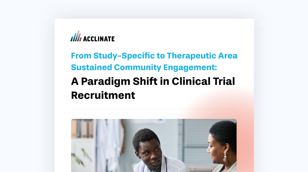 From Study-Specific to Therapeutic Area Sustained Community Engagement: A Paradigm Shift in Clinical Trial Recruitment