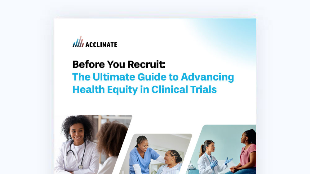 Before You Recruit: The Ultimate Guide to Advancing Health Equity in Clinical Trials 