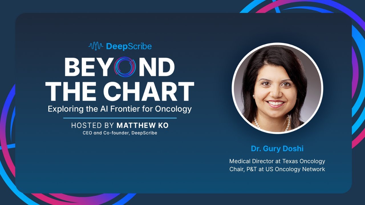 Beyond the Chart episode artwork featuring Dr. Gury Doshi, Medical Director at Texas Oncology and Chair of P&T at US Oncology Network.