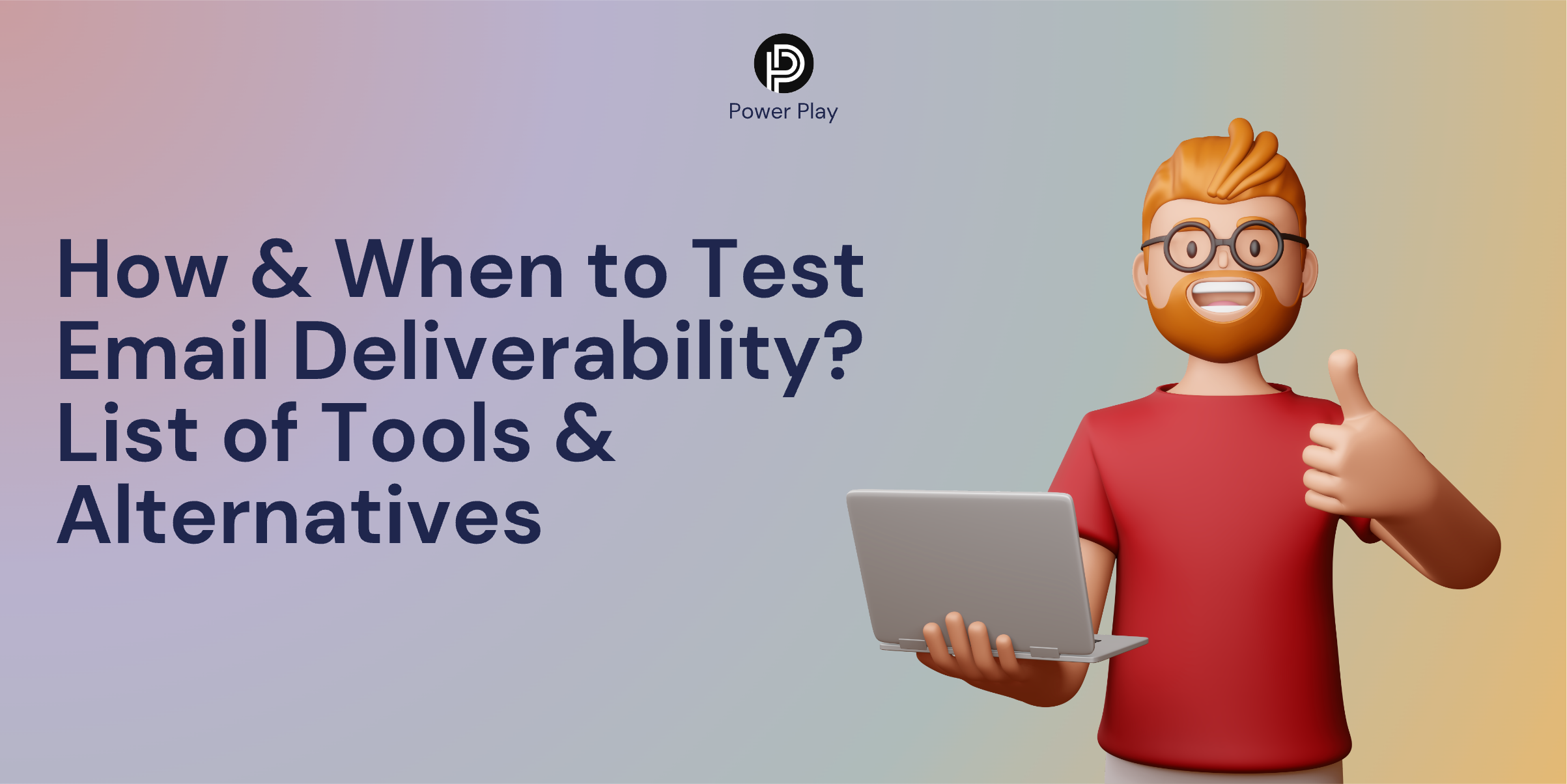 How & When to Test Email Deliverability? List of Tools & Alternatives