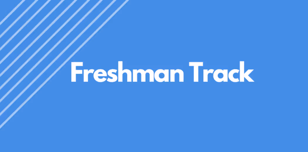 Text 'Freshman Track' in white bold font on a blue background with diagonal lines in the top left corner.