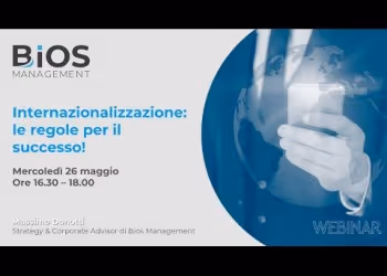 Internazionalizzazione: le regole per il successo! Rivedi Webinar 25/05/2021 a cura di Bios Management