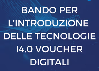 BANDO PER L’INTRODUZIONE DELLE TECNOLOGIE I4.0 VOUCHER DIGITALI