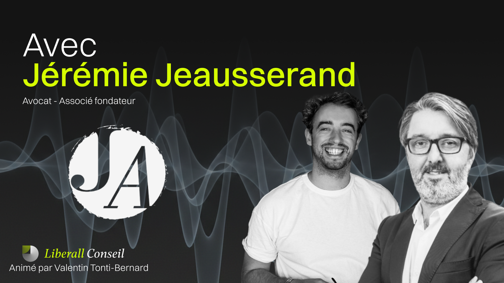 Jérémie Jeausserand « L'idée, c'est que la star ce soit le cabinet »