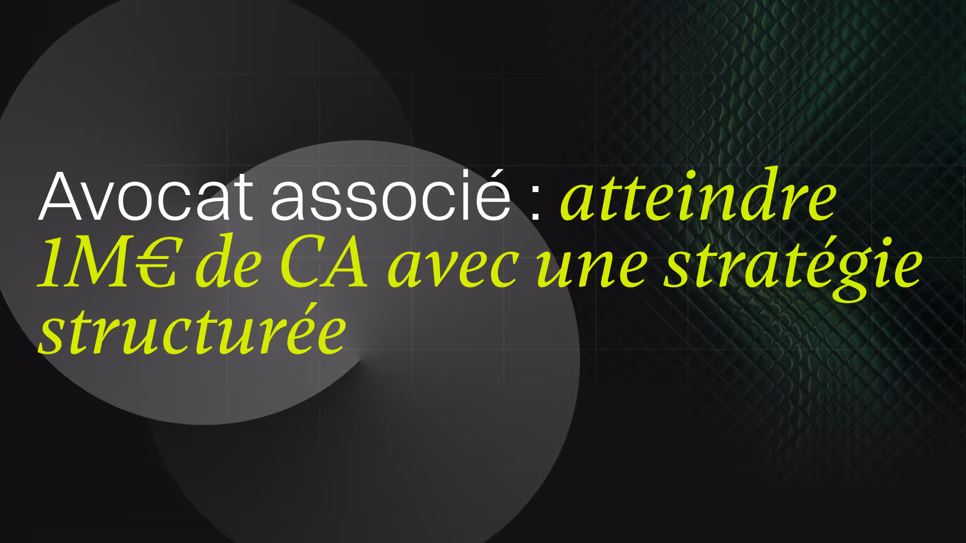 Miniature Avocat associé : atteindre 1M€ de CA avec une stratégie structurée