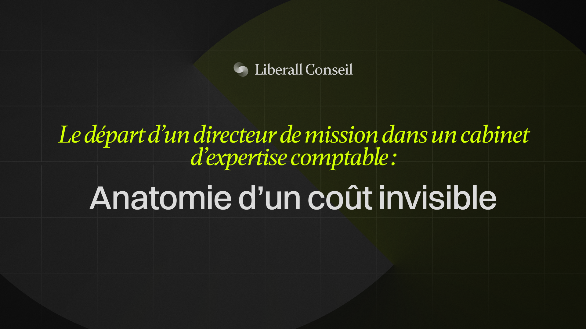 Le départ d'un directeur de mission dans un cabinet d'expertise comptable - anatomie d'un coût invisible