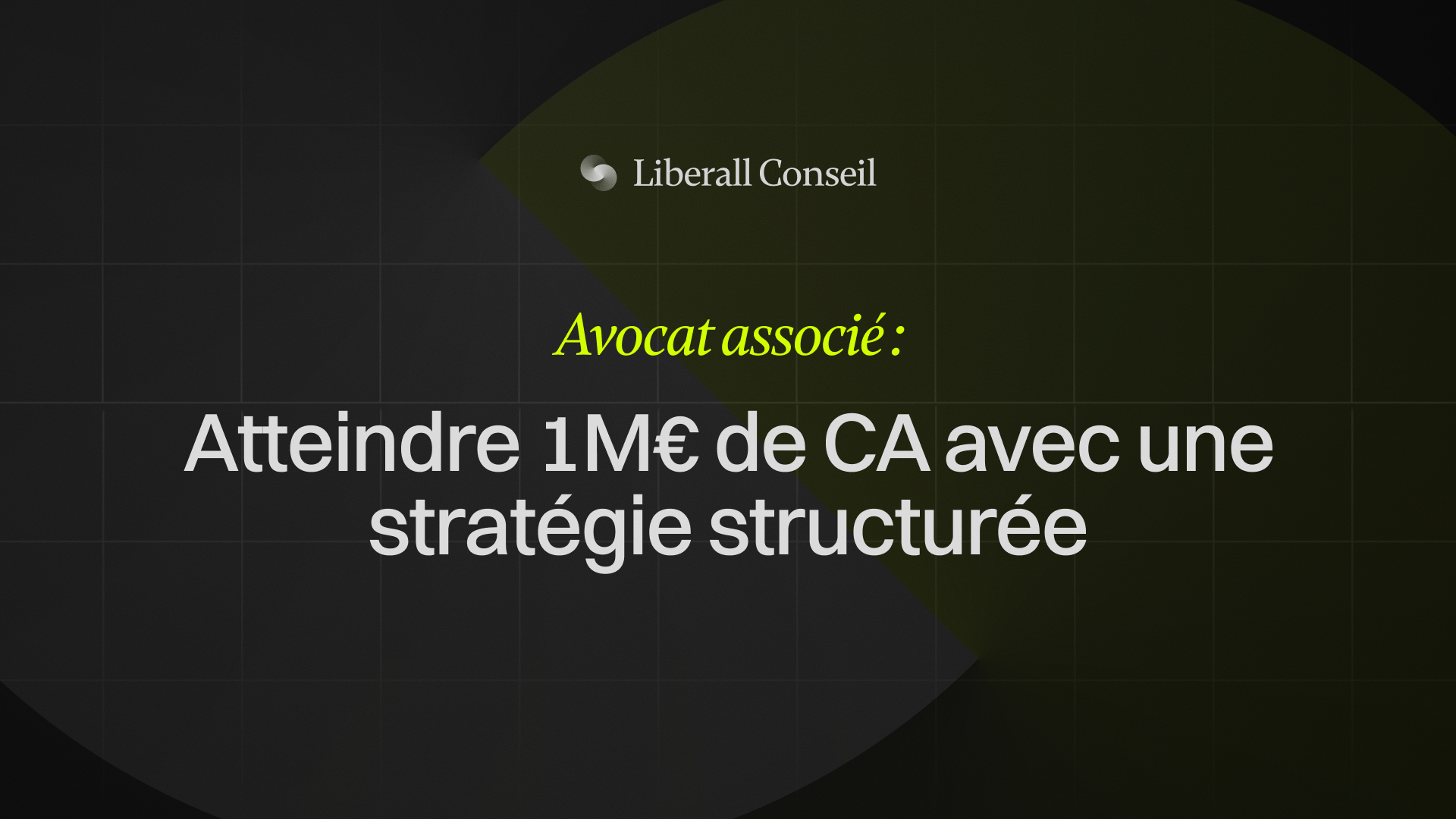 Avocat associé - atteindre 1M€ de CA avec une stratégie structurée