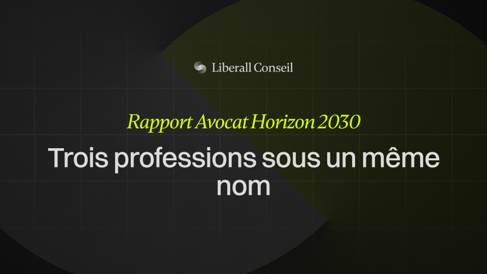 La profession d'avocat à l'horizon 2030 : trois profils, trois trajectoires