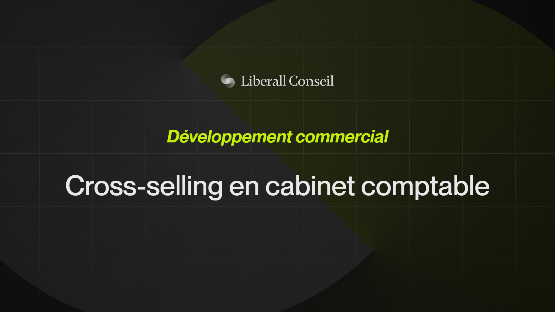 Cross-selling en cabinet d'expertise-comptable : et si votre meilleur gisement de croissance était déjà dans votre portefeuille ?