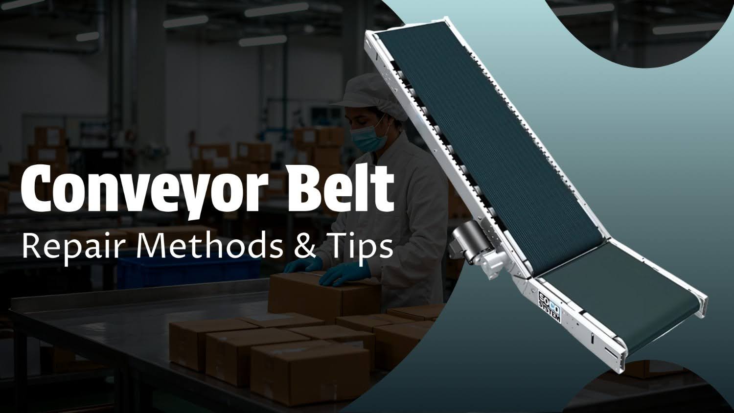 Conveyor Belt Repair Methods and Tips