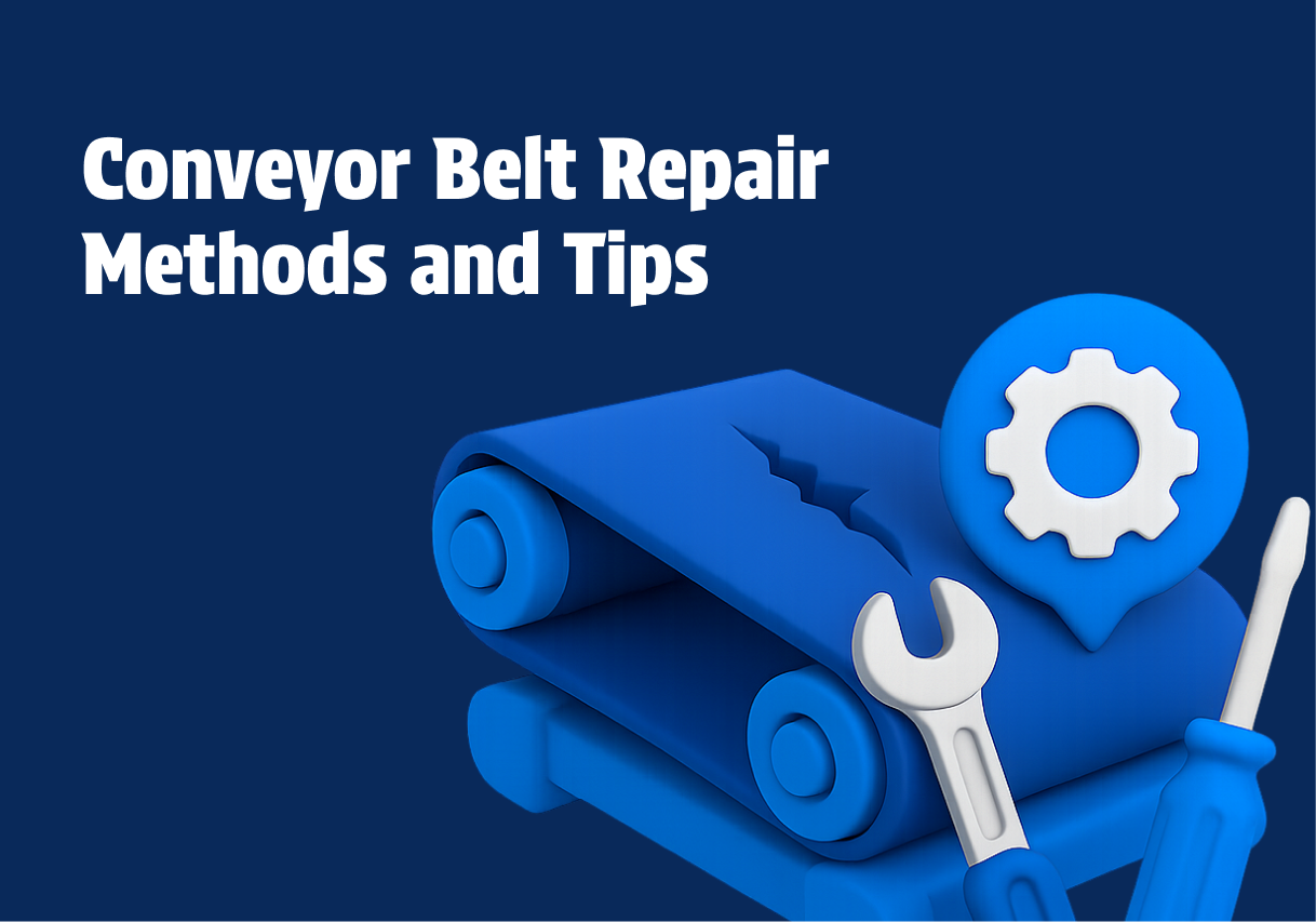 Conveyor Belt Repair Methods and Tips