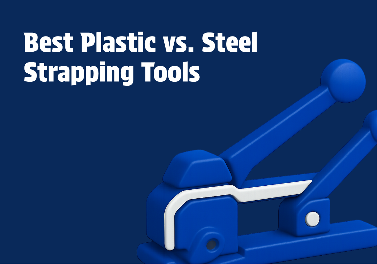 Best Plastic vs. Steel Strapping Tools: Key Differences
