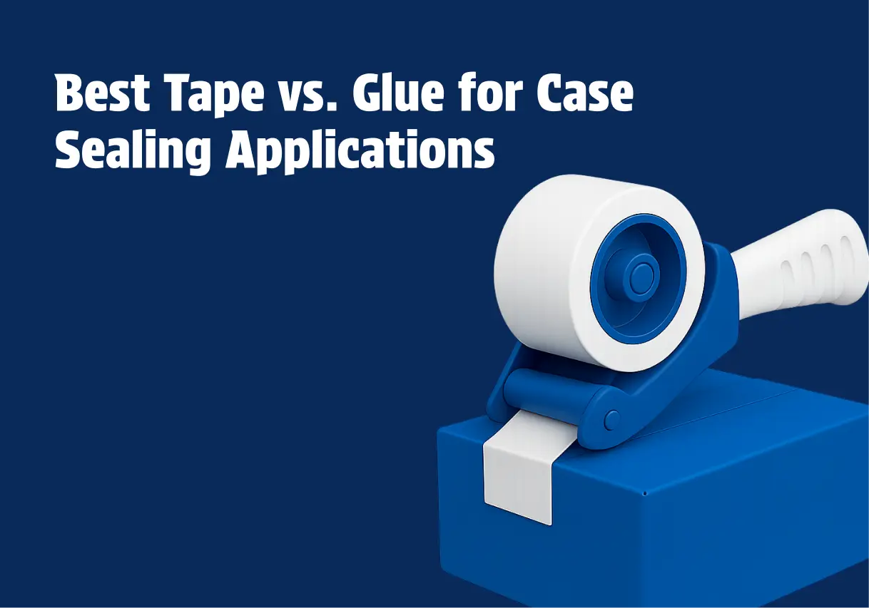 Best Tape vs. Glue for Case Sealing Applications: Key Differences