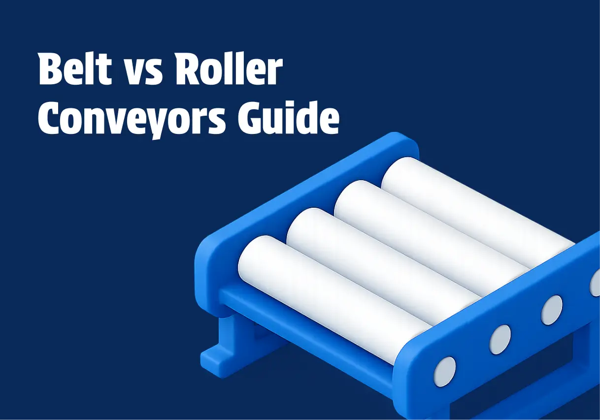 Belt vs Roller Conveyors Guide