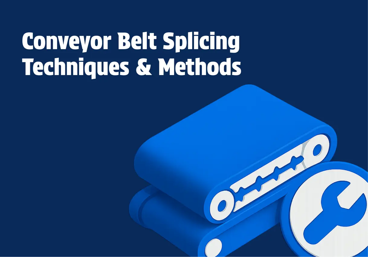 Conveyor Belt Splicing Techniques and Methods
