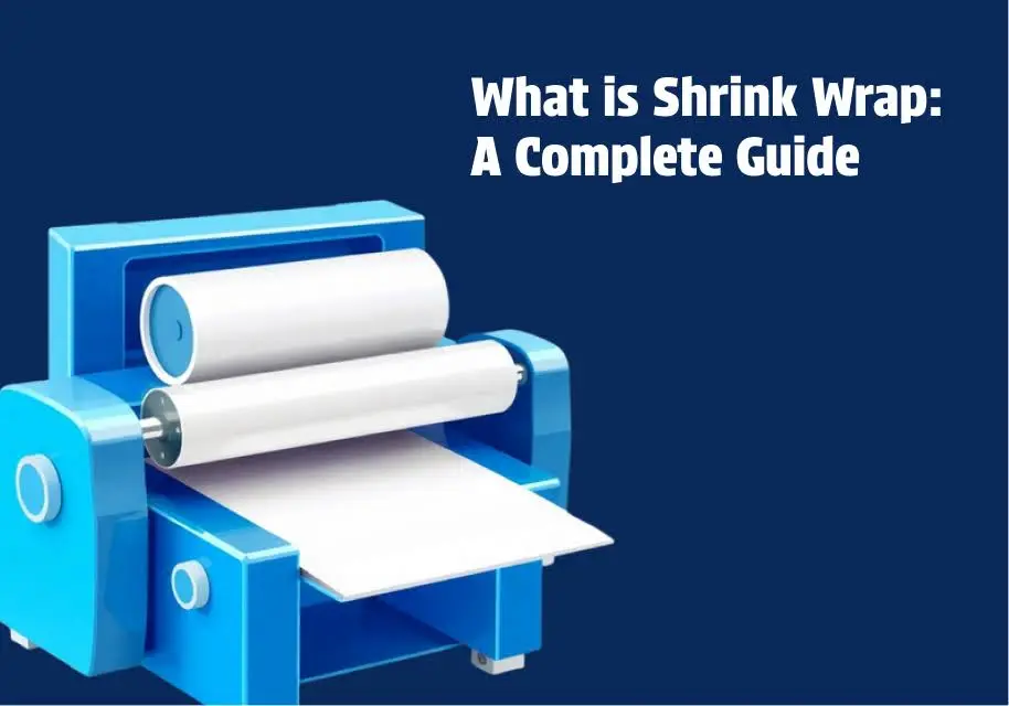 What is Shrink Wrap: A Complete Guide