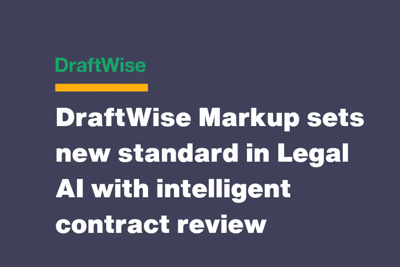 DraftWise Markup sets new standard in Legal AI with intelligent contract review