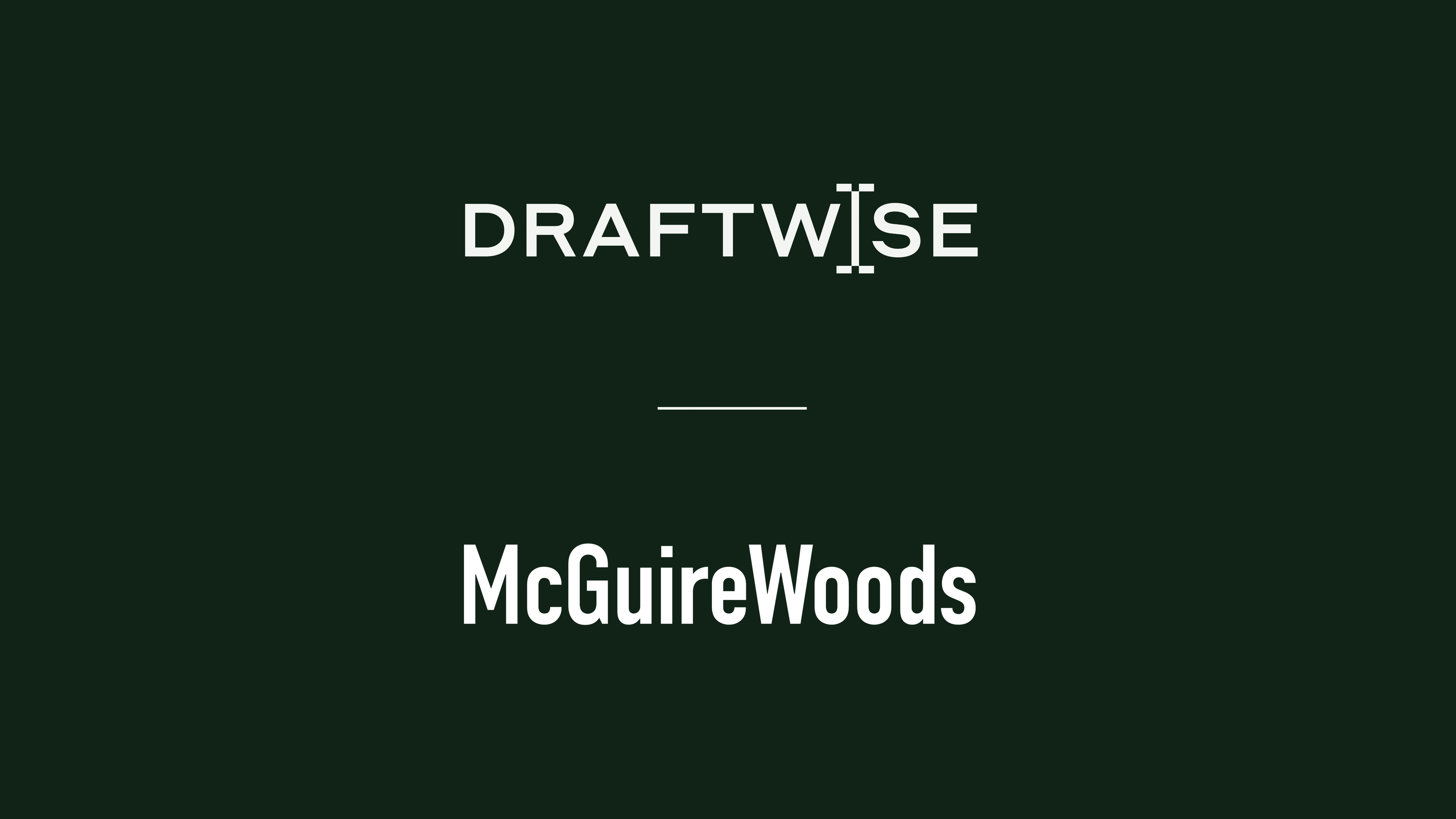 McGuireWoods Chooses Draftwise to Enhance Deal Intelligence 