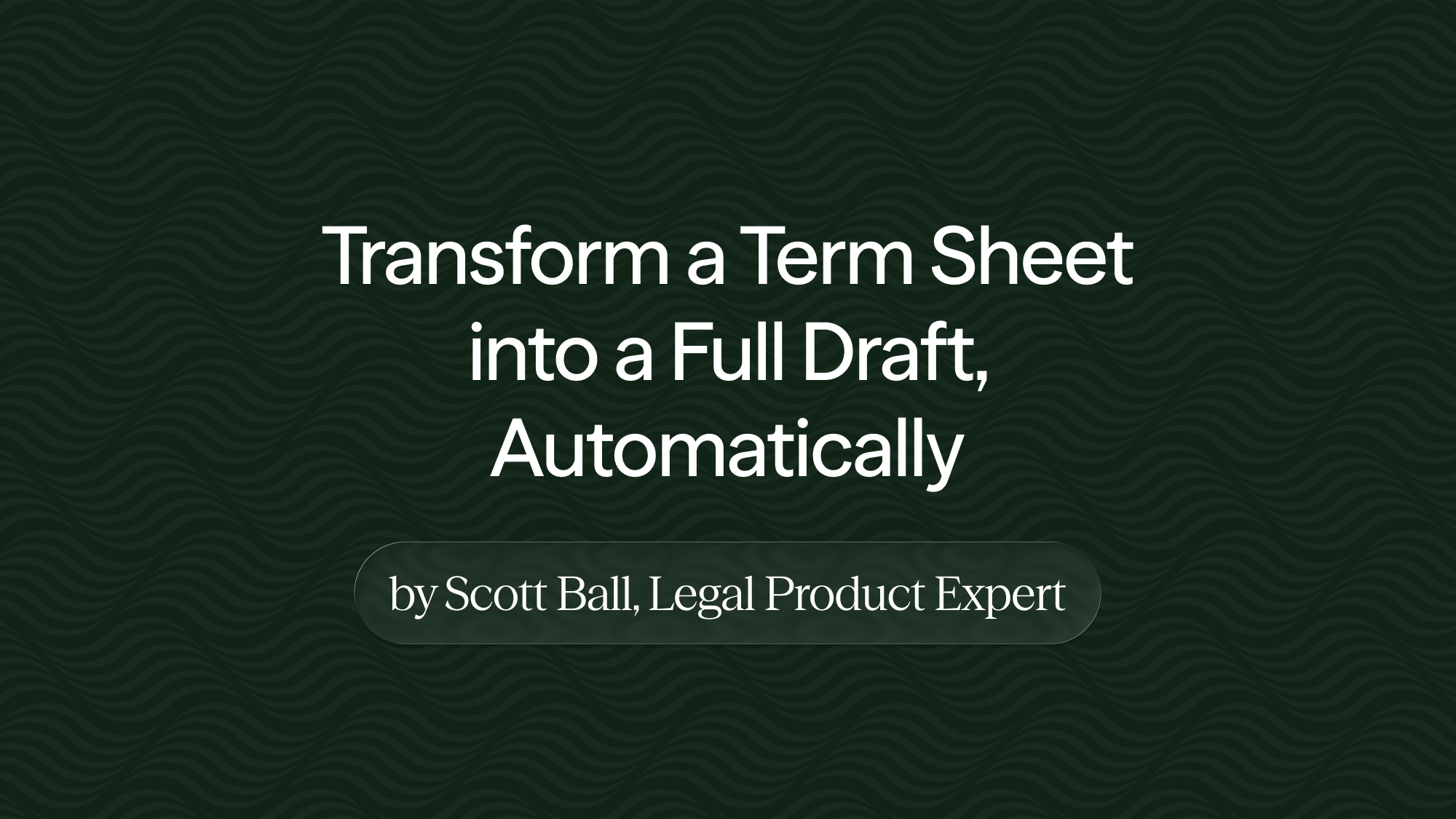 Scott Ball, our legal product expert, explains how DraftWise automatically aligns a full document suite with a term sheet.