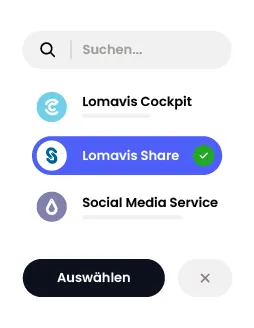Auswahlmenü mit Suchfeld und den Optionen Lomavis Cockpit, Lomavis Share ausgewählt, Social Media Service sowie zwei Schaltflächen Auswählen und Abbrechen.