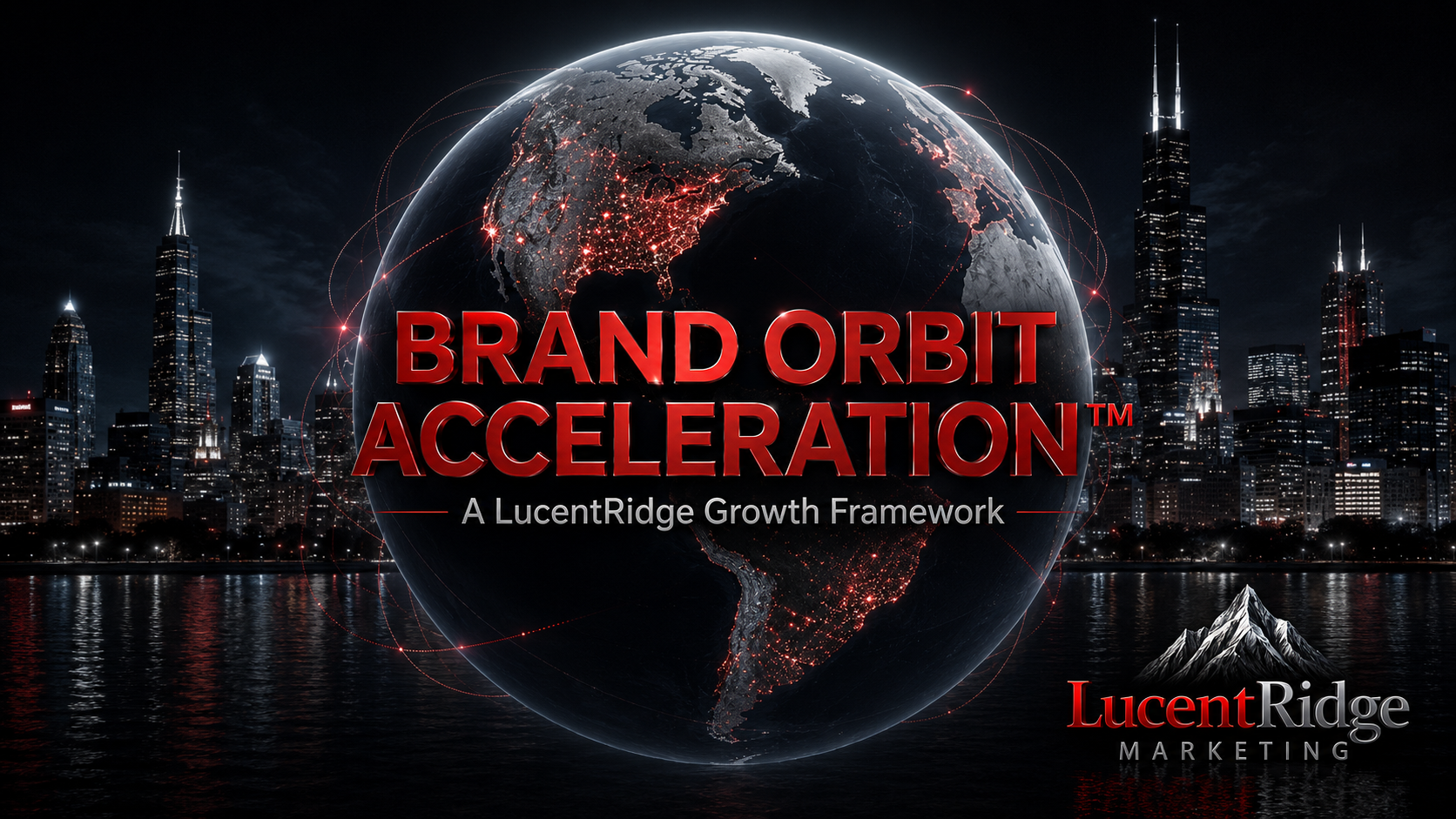 Brand Orbit Acceleration™ : A LucentRidge Growth Framework