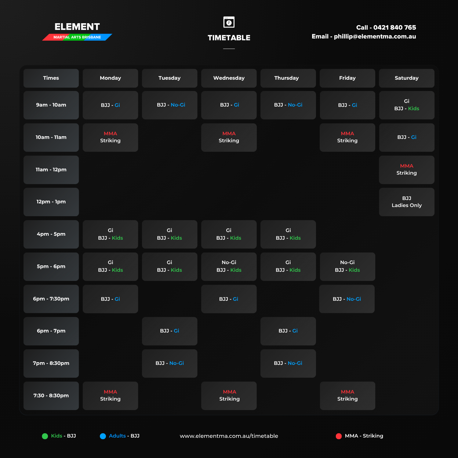 Element Martial Arts Brisbane timetable for 2026 showing weekly Brazilian Jiu-Jitsu (BJJ) and MMA striking classes. Each day from Monday to Saturday has scheduled sessions between 9am and 8:30pm. Classes include BJJ Gi and No-Gi for adults, BJJ for kids, MMA striking, and a Ladies Only BJJ class on Saturday 12pm to 1pm. Kid classes generally run 4pm-6pm, and adult Gi and No-Gi classes vary throughout the week mostly in the evening. MMA striking classes occur Monday, Wednesday, Friday evenings, and Monday 7:30pm to 8:30pm. Contact info and website link www.elementma.com.au/timetable are provided.