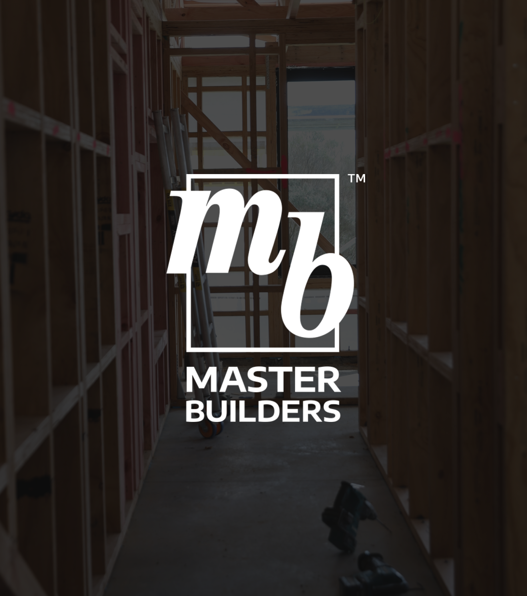 Master Builders logo overlaying a wooden house frame under construction.