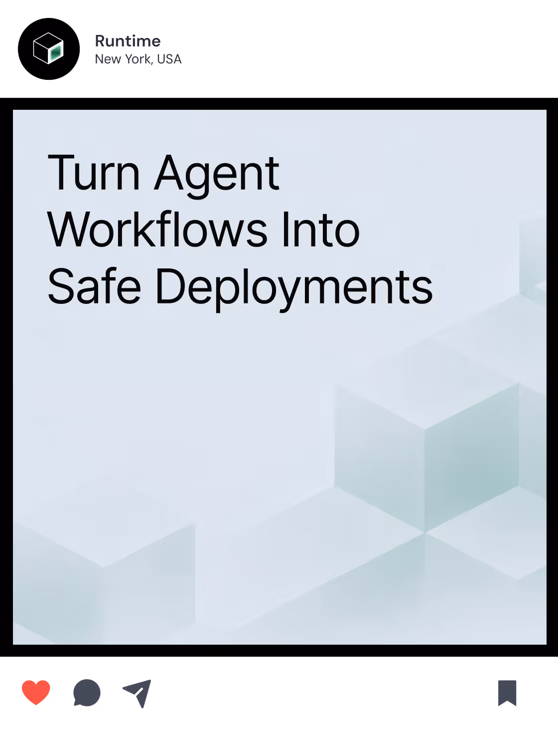 Post with text: Turn Agent Workflows Into Safe Deployments with a geometric cube background.