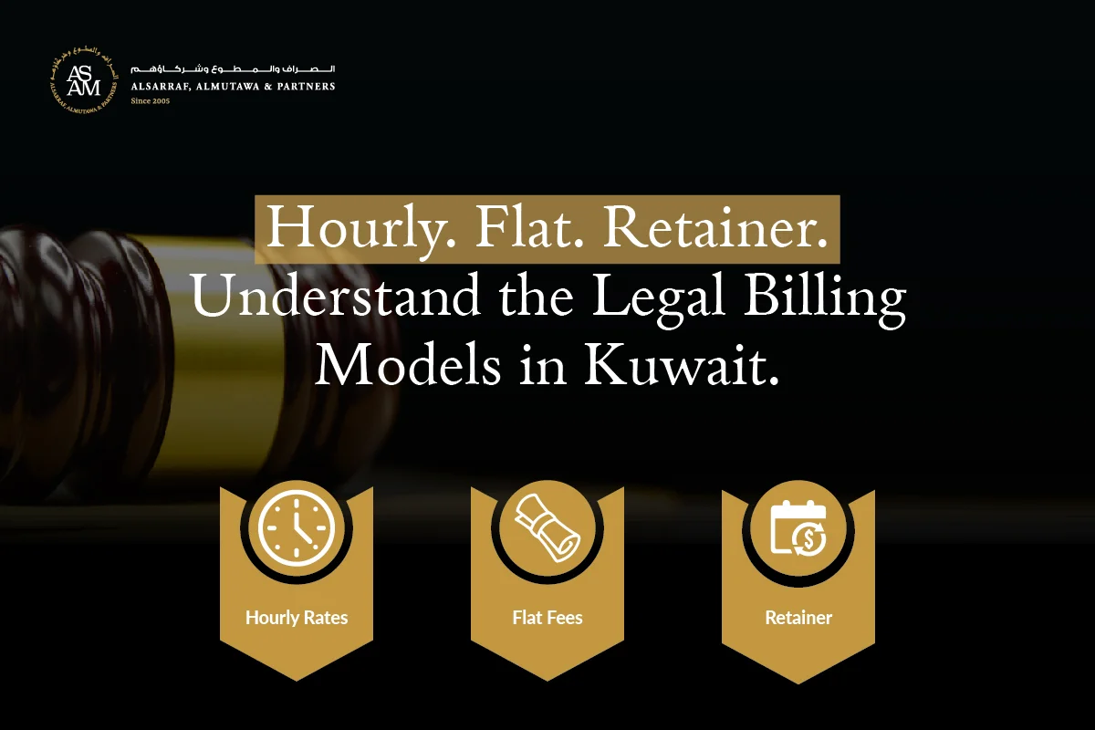 Alsarraf, Almutawa & Partners graphic outlining Kuwait’s legal billing models—hourly, flat fee, and retainer, with a gavel in the background.