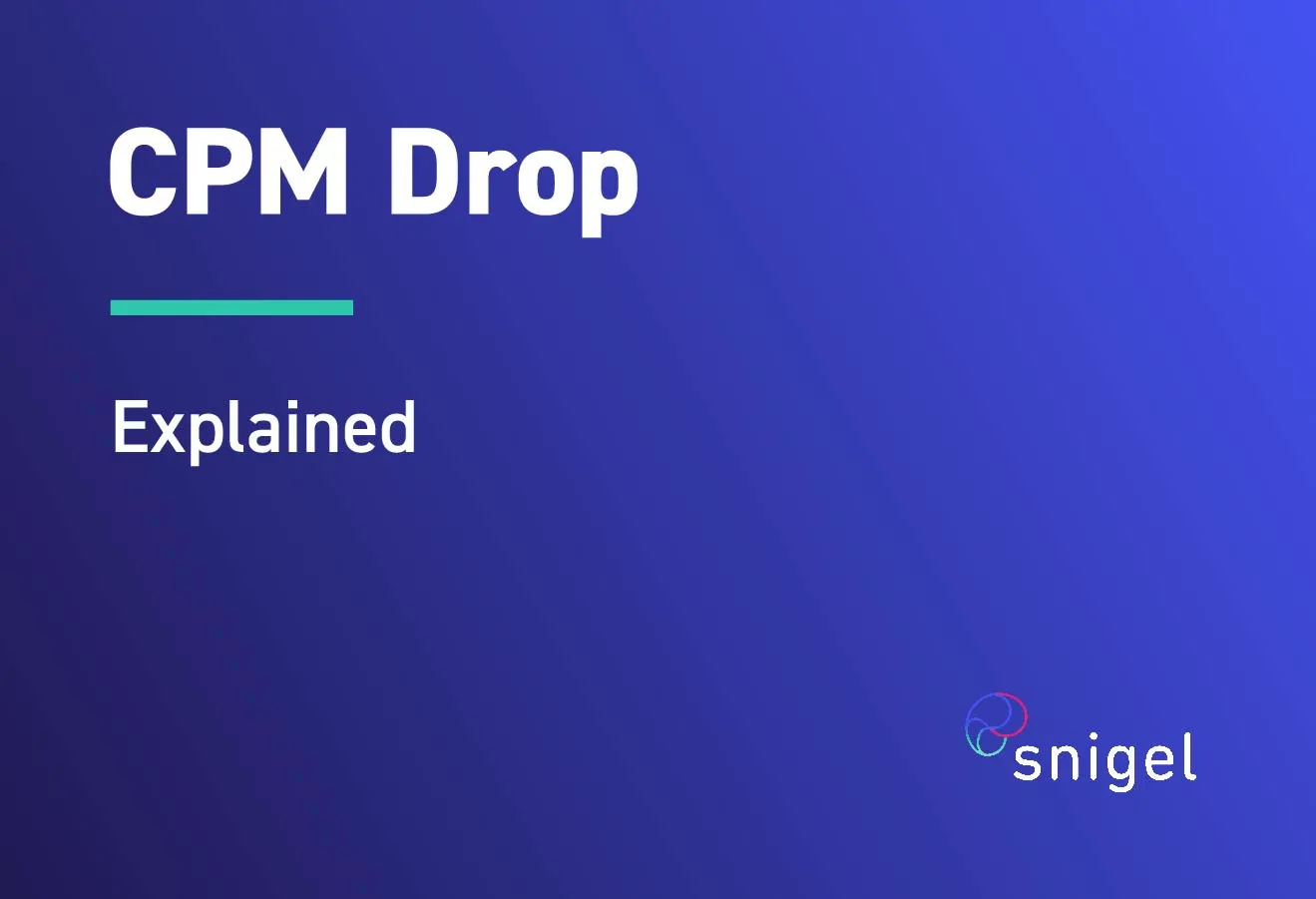 CPM Drop | Top 10 Reasons Your Ad Revenue Is Lower