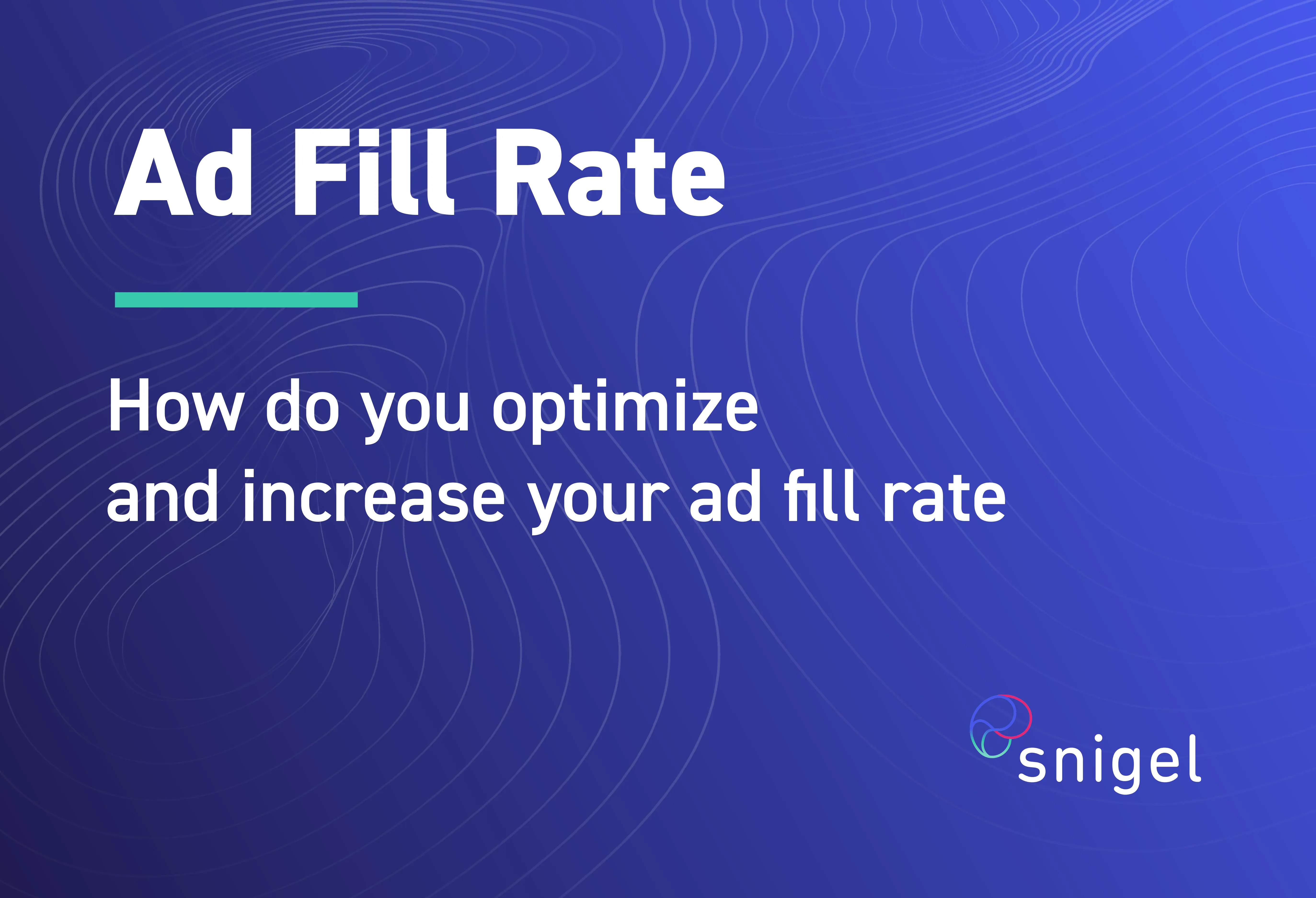 Ad Fill Rate: Practical Tips for Increasing Revenue For Publishers