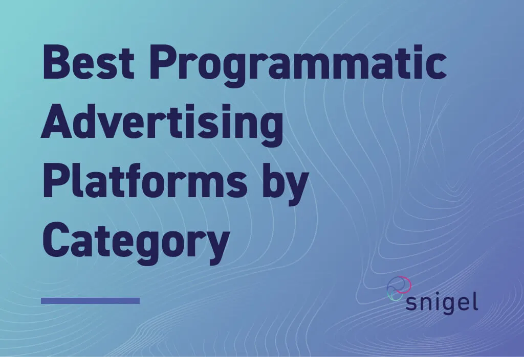 Best 9 Programmatic Advertising Platforms by Category