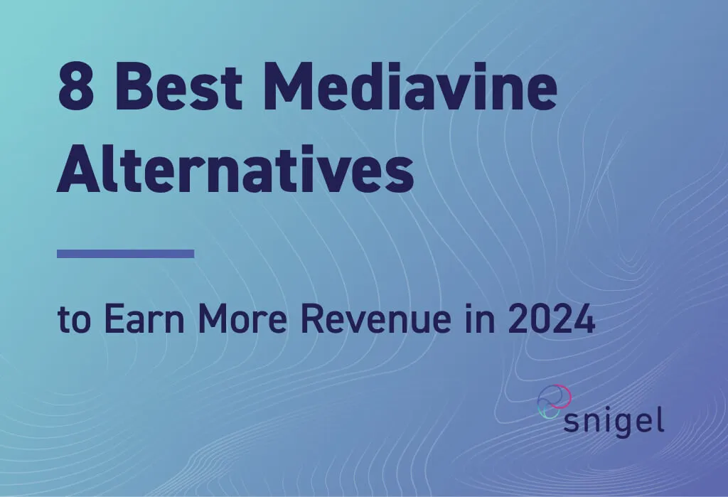 8 Best Mediavine Alternatives to Earn More Revenue in 2024