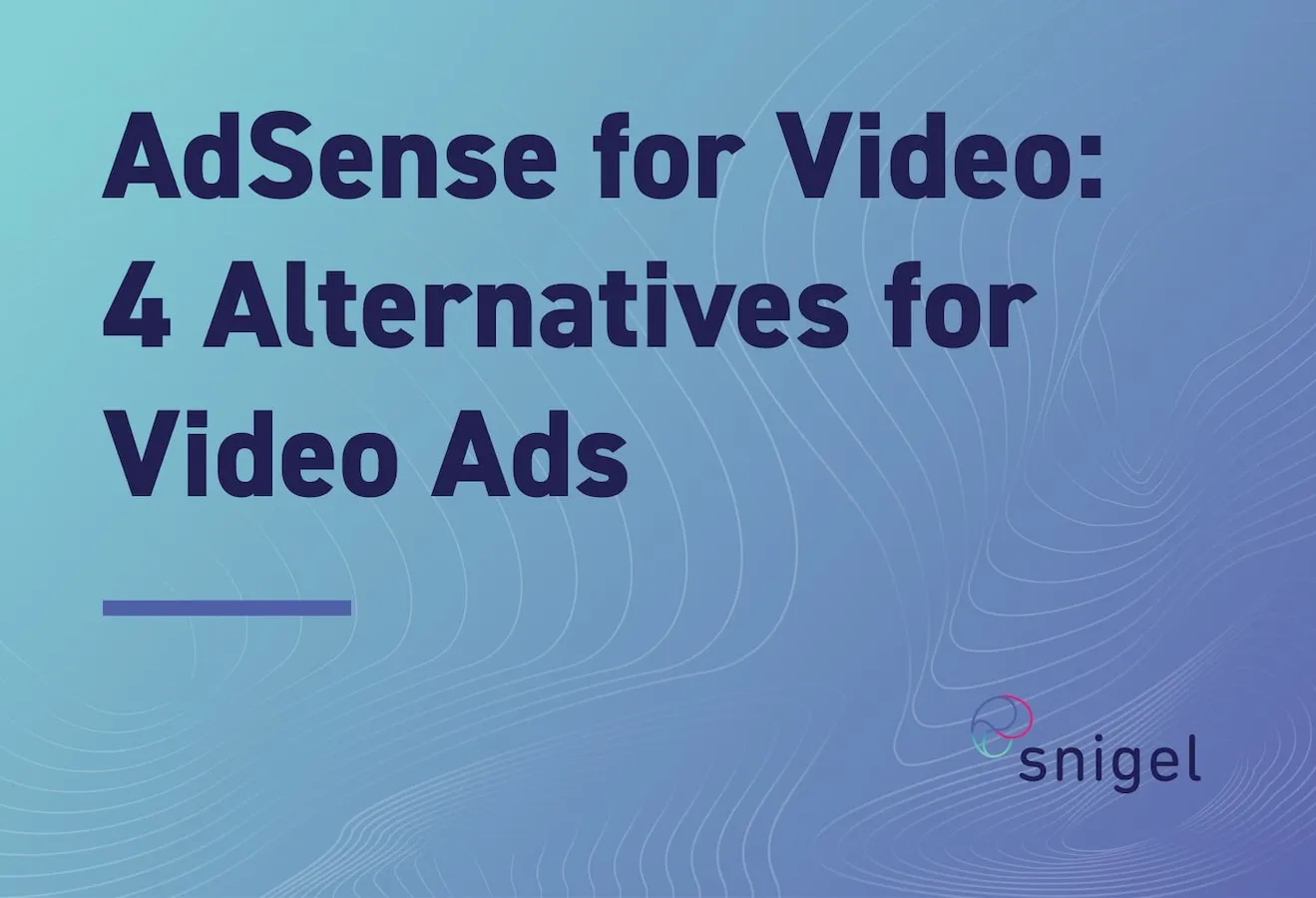AdSense for Video: 4 Alternatives for Video Ads