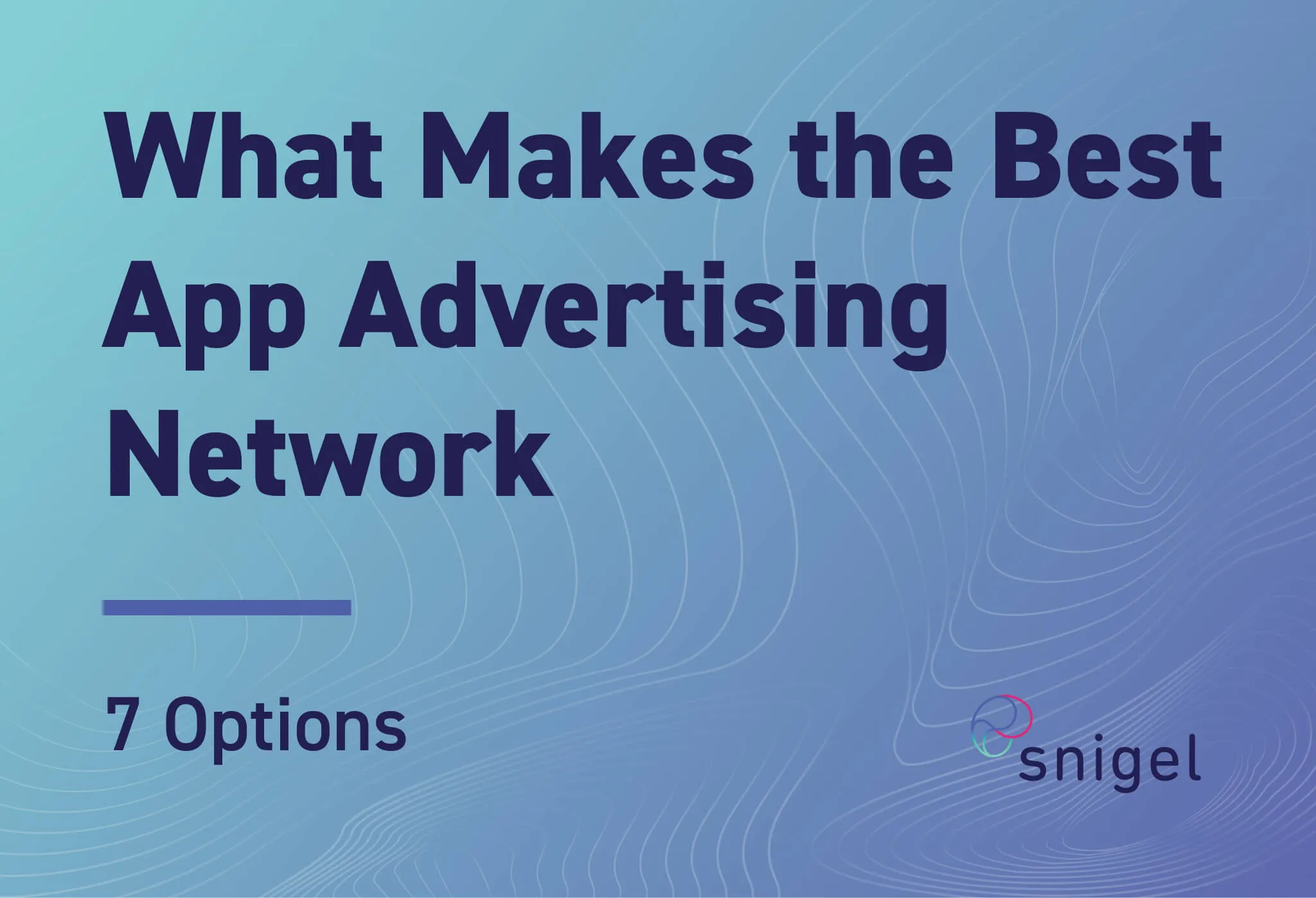 What Makes the Best App Advertising Network (with 7 Options)