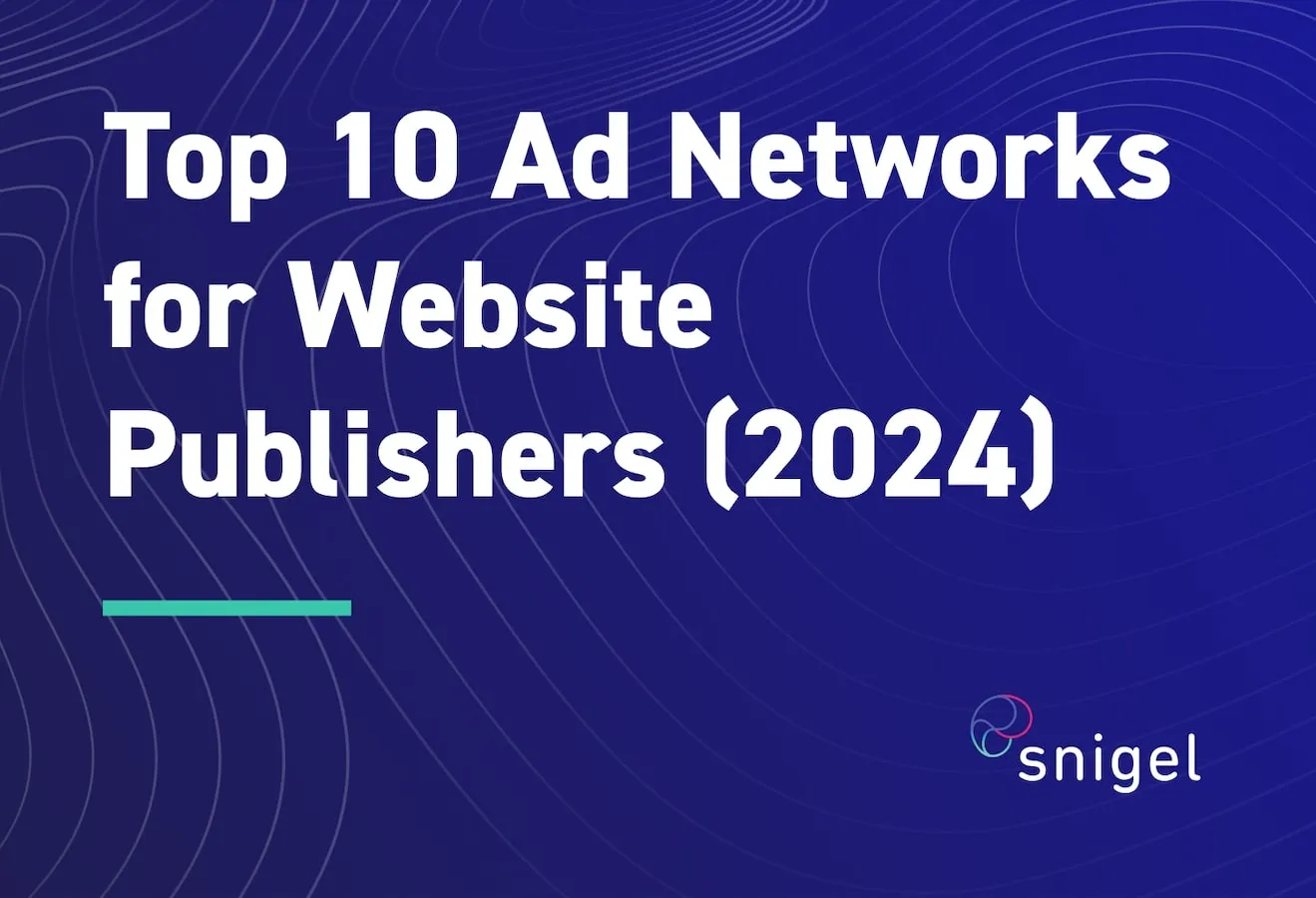 Top 10 Ad Networks for Website Publishers (2024)