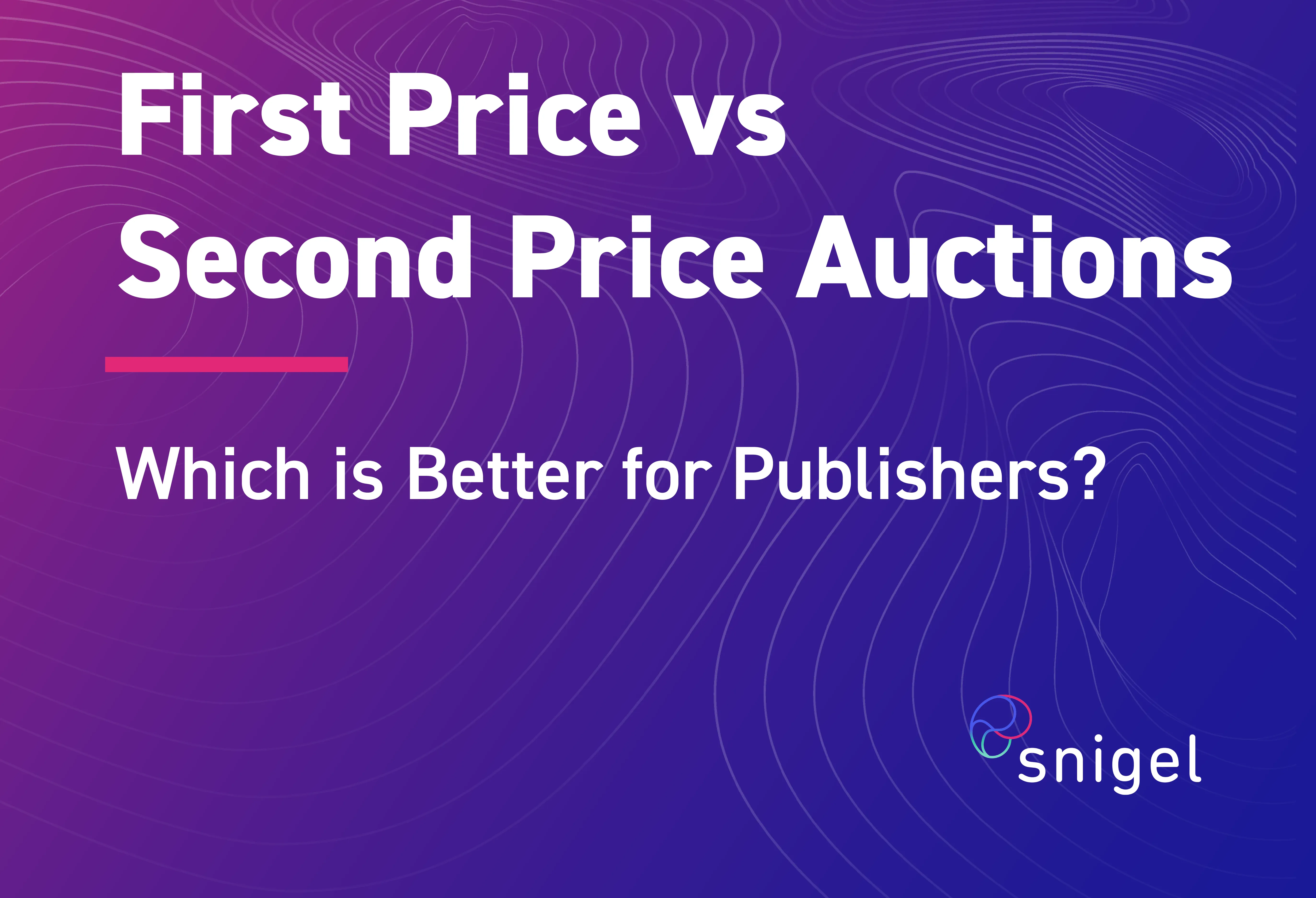 First Price vs Second Price Auctions - Which is Better for Publishers?