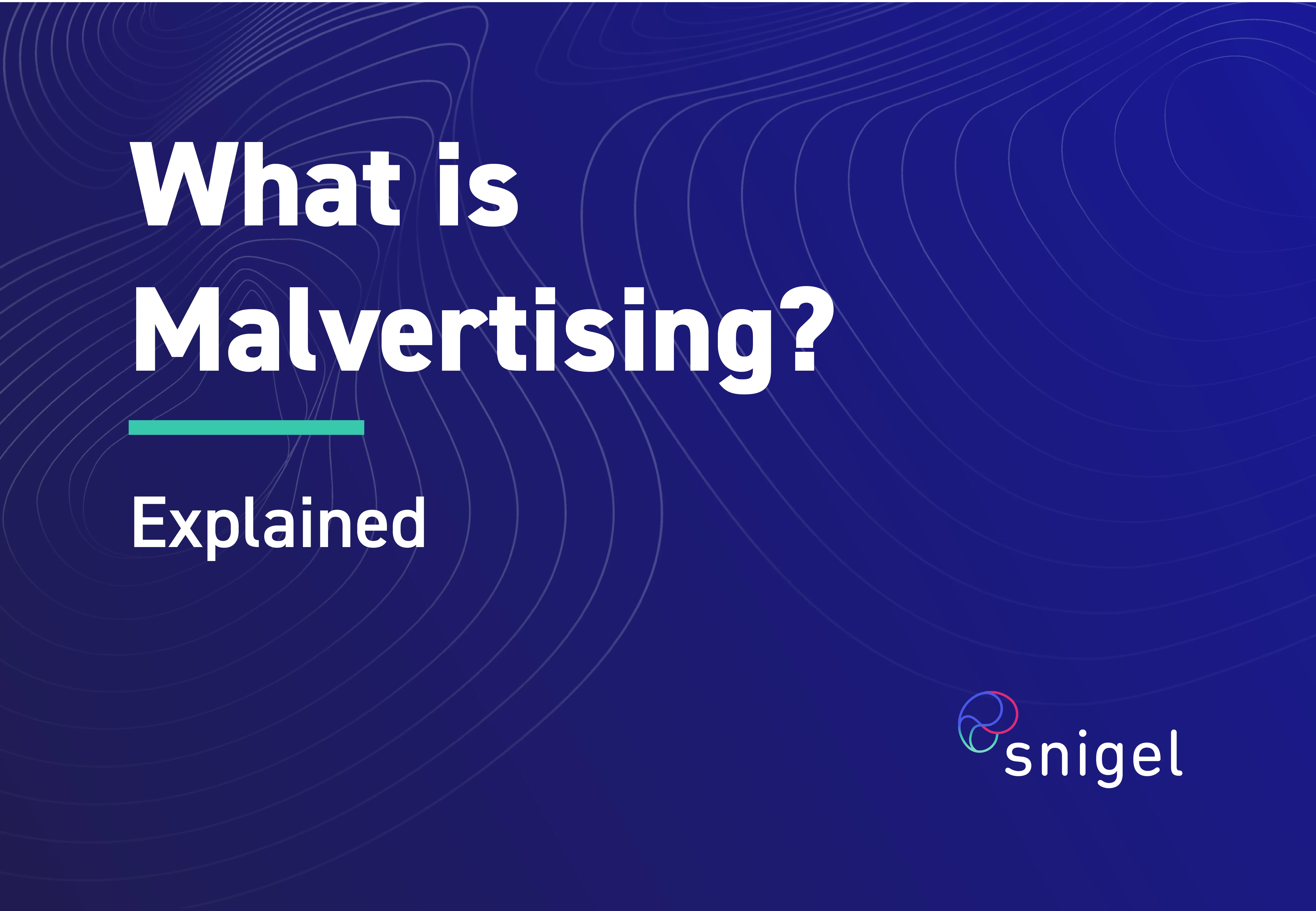 What is Malvertising And How Can Publishers Protect Themselves?