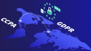 GDPR and CCPA Compliance