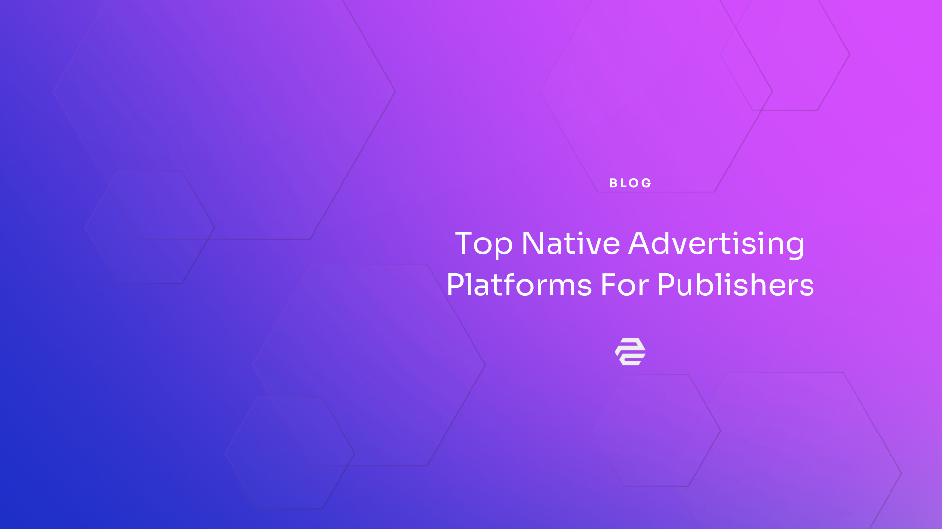 Top Native Advertising Platforms For Publishers [2025]