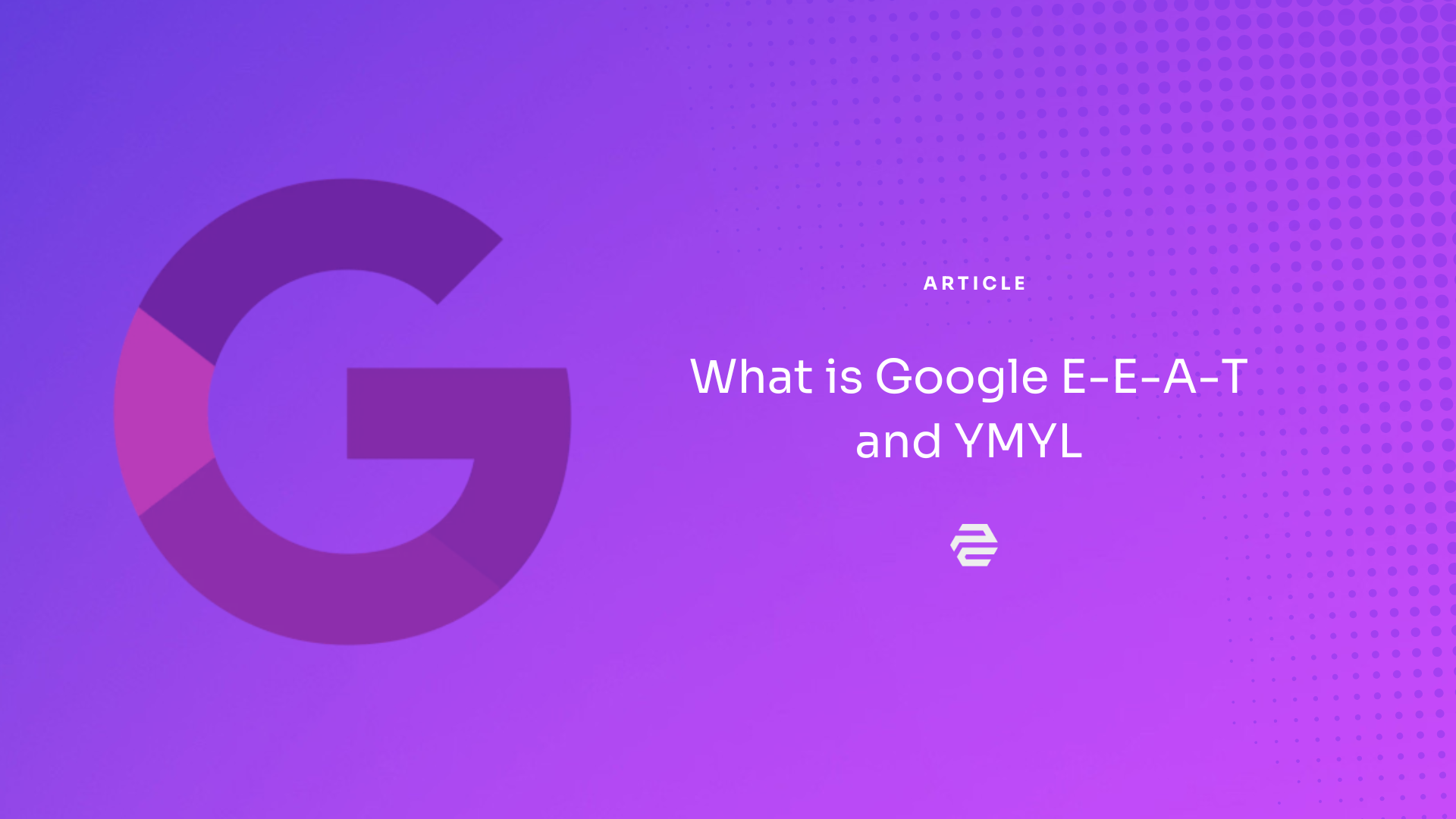 The Role of EEAT and YMYL for SEO Success