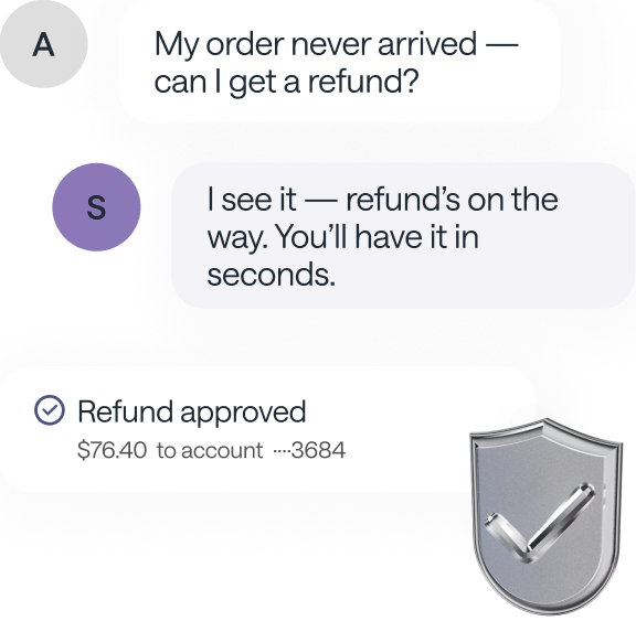 Support chat where a customer asks for a refund on a missing order and a $76.40 refund is approved to their bank account in seconds.
