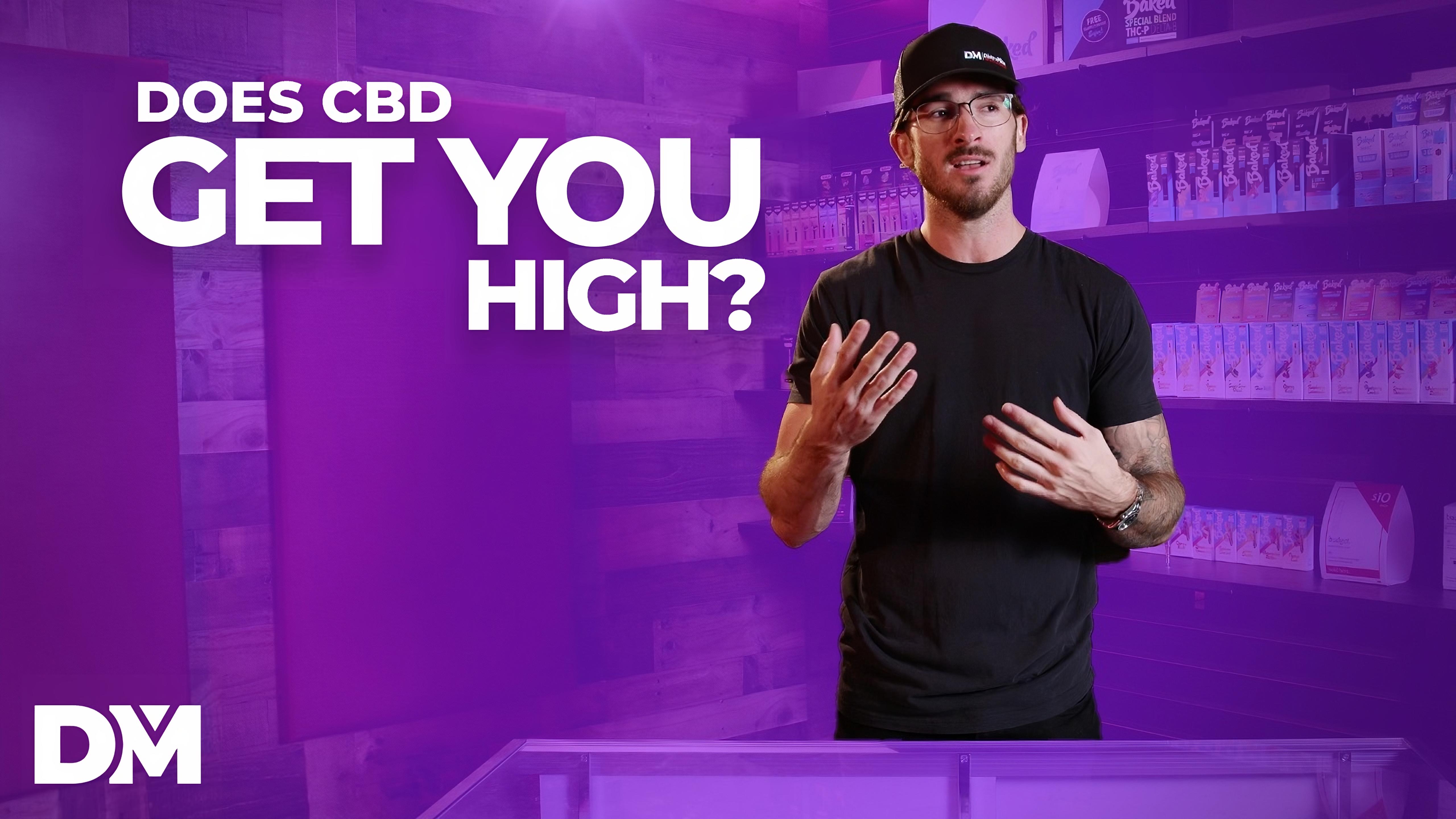 Does CBD Get You High?