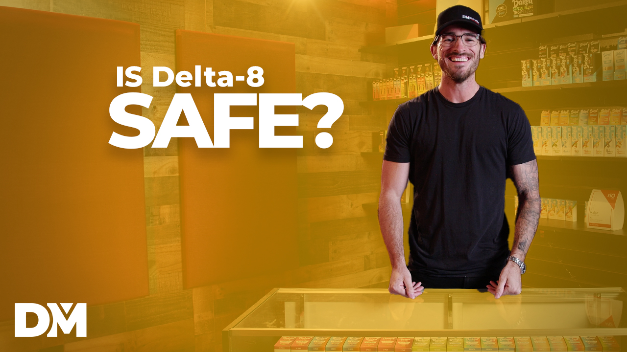 Is Delta 8 Safe?